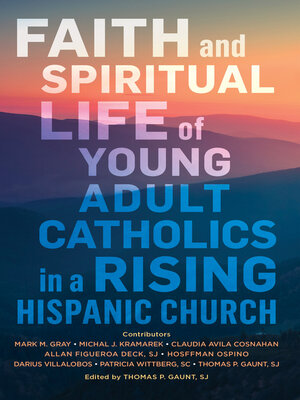 cover image of Faith and Spiritual Life of Young Adult Catholics in a Rising Hispanic Church